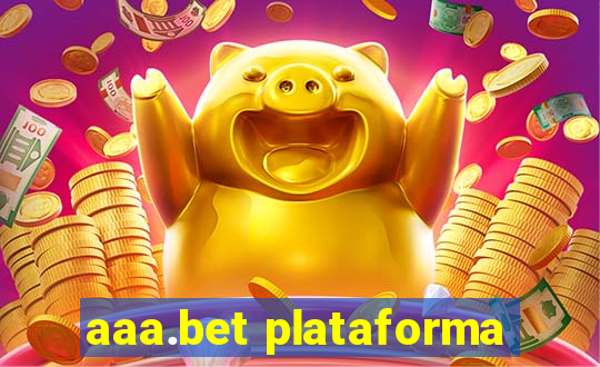 aaa.bet plataforma