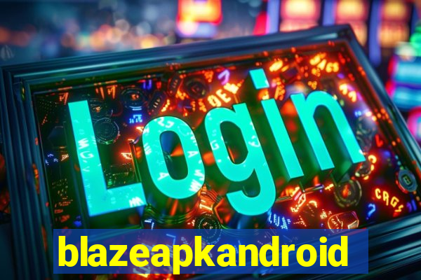 blazeapkandroid