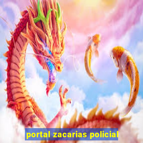 portal zacarias policial