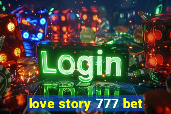 love story 777 bet