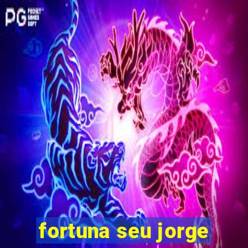 fortuna seu jorge