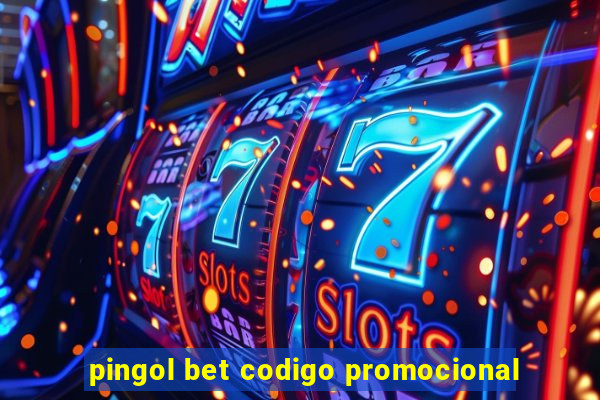 pingol bet codigo promocional