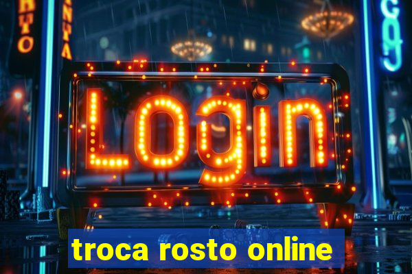 troca rosto online