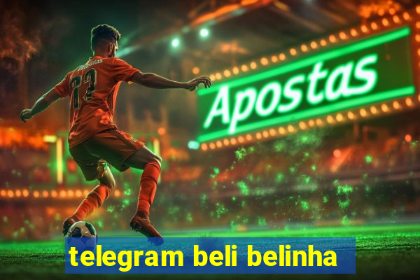 telegram beli belinha