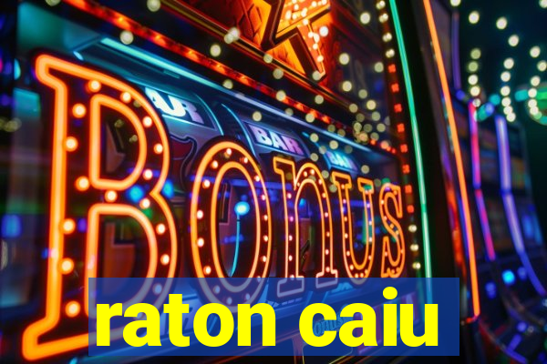 raton caiu