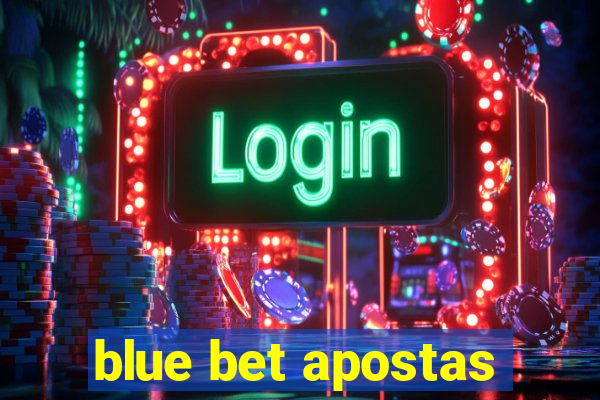 blue bet apostas