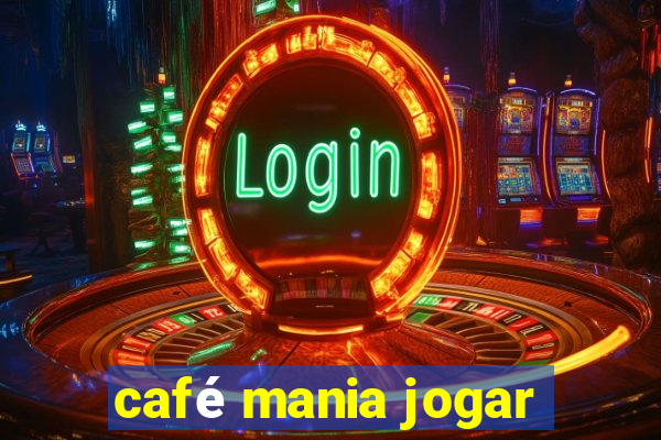 café mania jogar