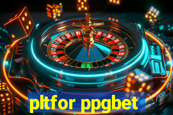 pltfor ppgbet