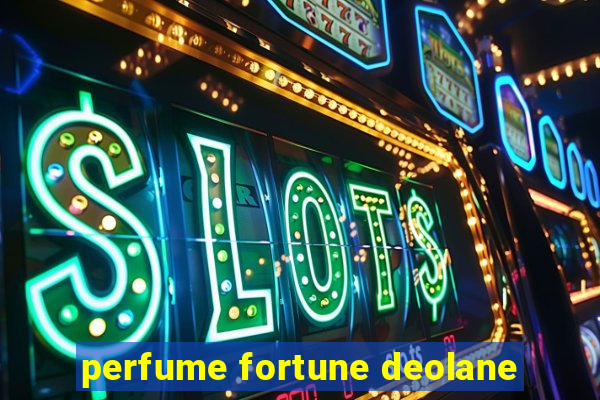 perfume fortune deolane