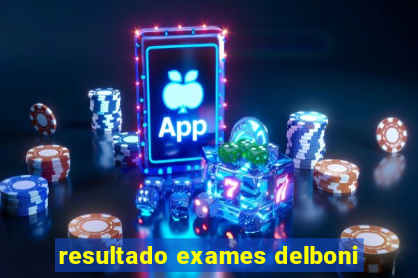 resultado exames delboni