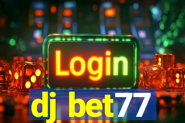 dj bet77