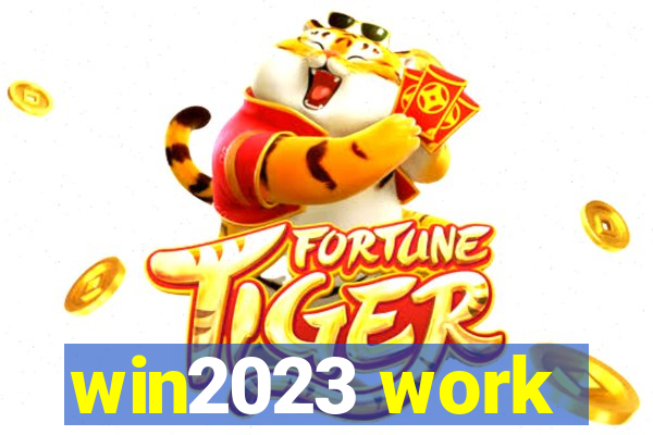 win2023 work