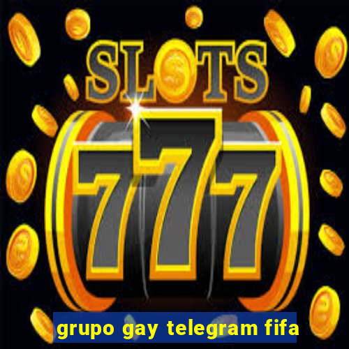 grupo gay telegram fifa