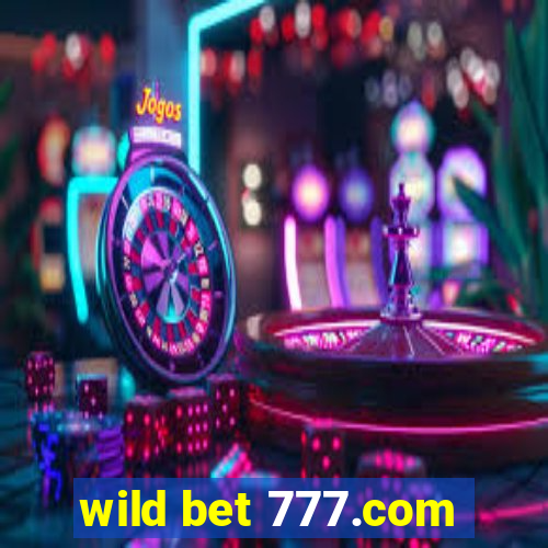 wild bet 777.com