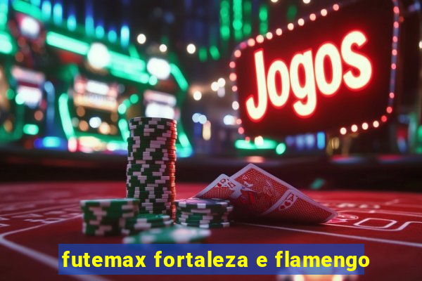 futemax fortaleza e flamengo