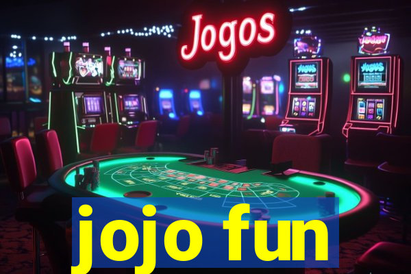 jojo fun