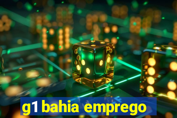 g1 bahia emprego