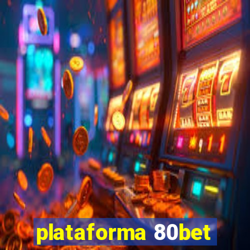 plataforma 80bet