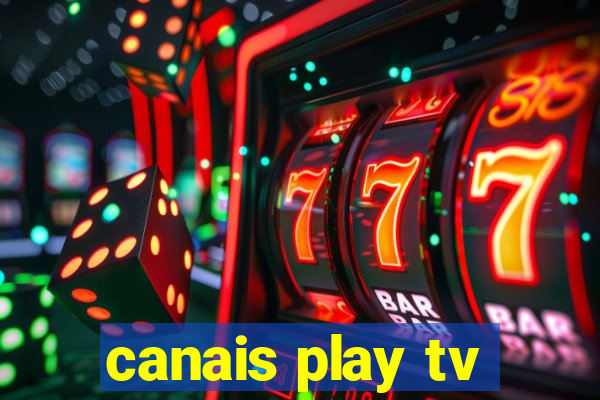 canais play tv