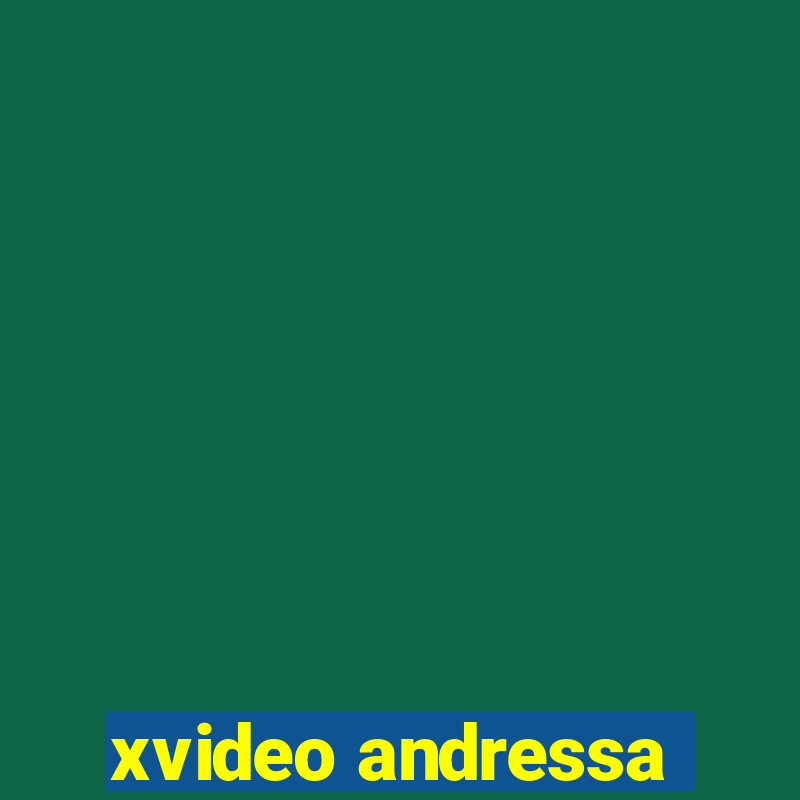 xvideo andressa