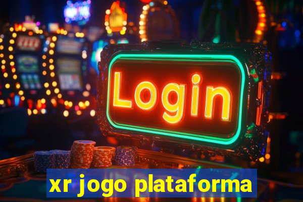 xr jogo plataforma