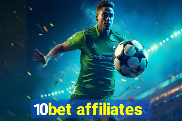 10bet affiliates