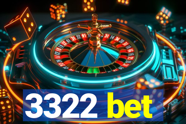 3322 bet