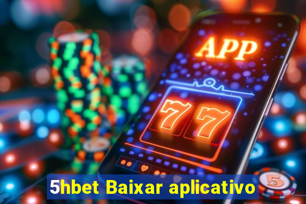 5hbet Baixar aplicativo