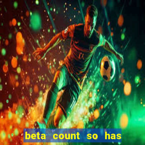 beta count so has changed pt br