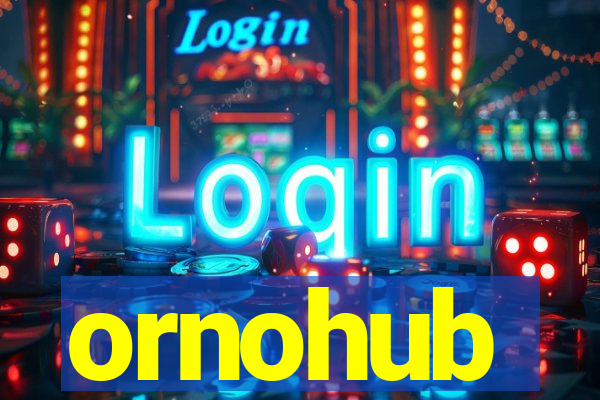 ornohub