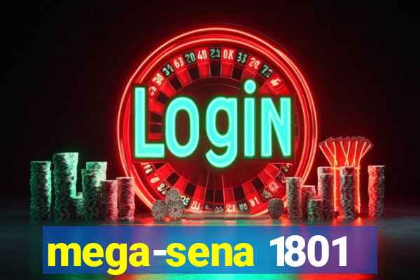 mega-sena 1801