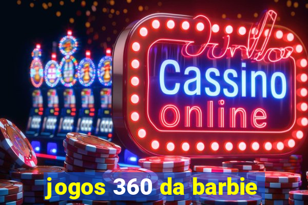 jogos 360 da barbie