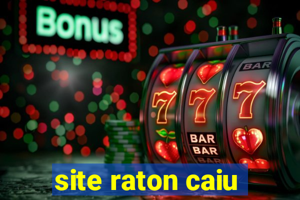 site raton caiu