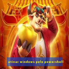 ativar windows pelo powershell