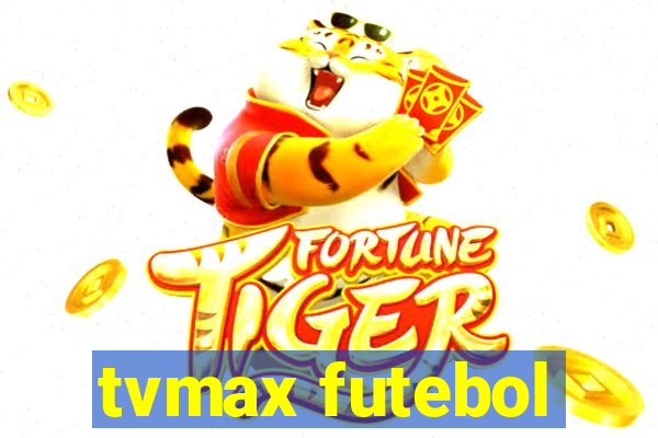 tvmax futebol