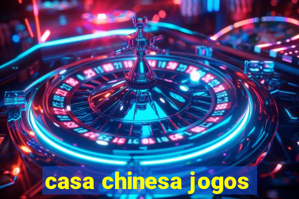 casa chinesa jogos