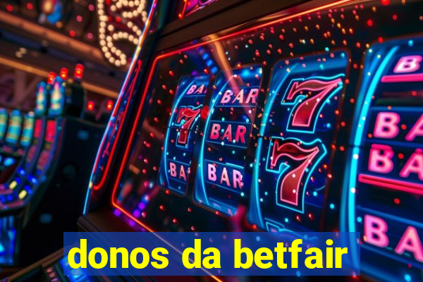 donos da betfair