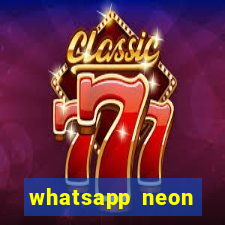 whatsapp neon consiga mais