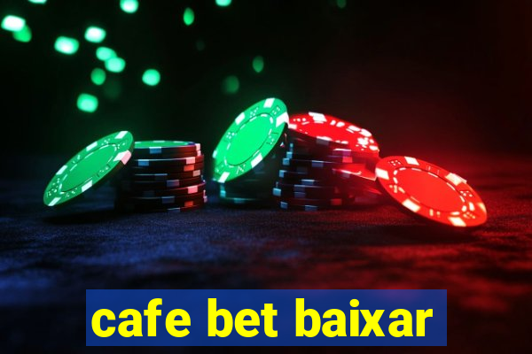 cafe bet baixar