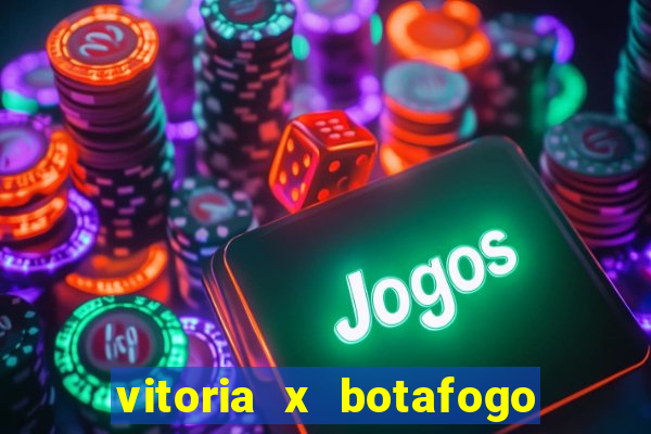 vitoria x botafogo sp futemax