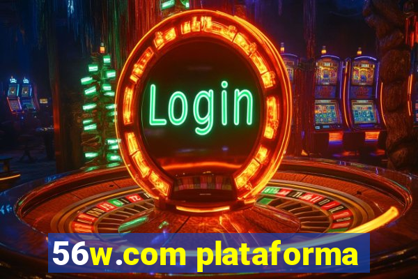 56w.com plataforma