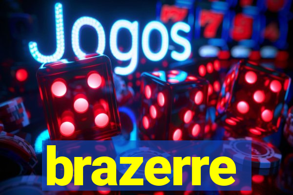 brazerre