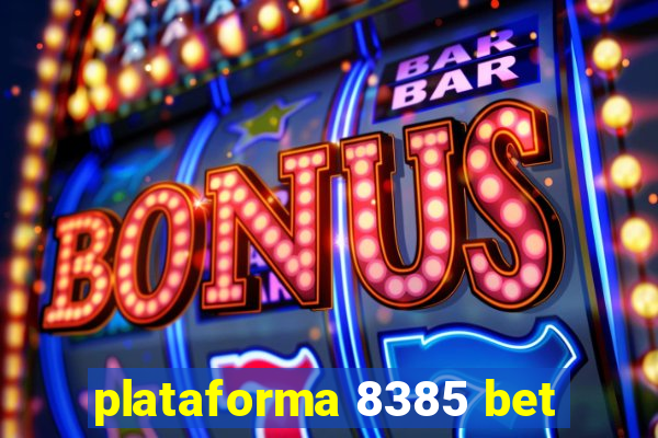 plataforma 8385 bet