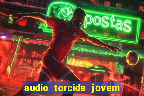 audio torcida jovem do flamengo