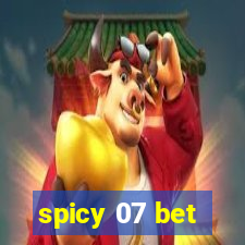 spicy 07 bet