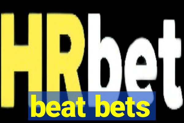 beat bets