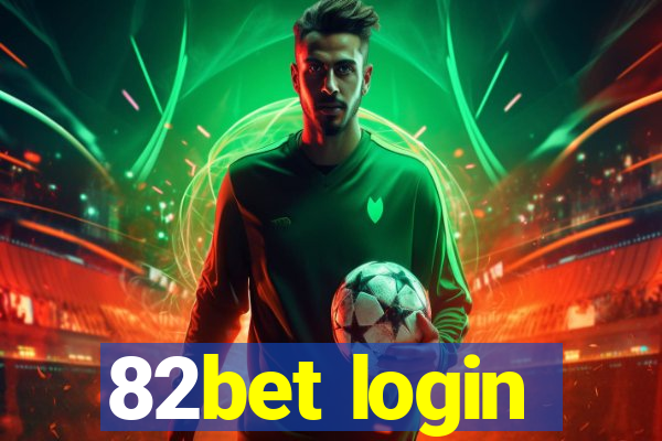 82bet login