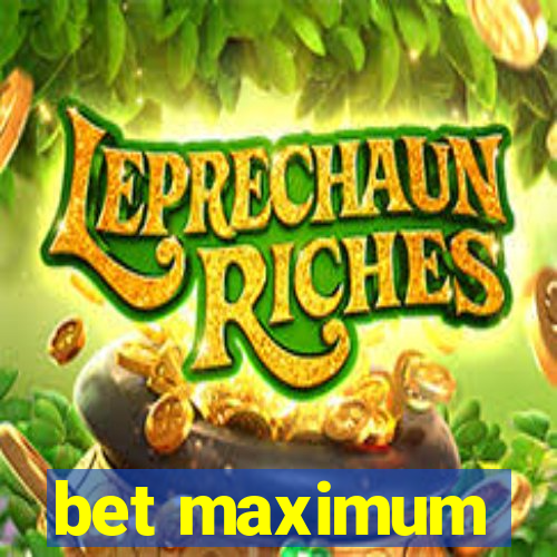 bet maximum