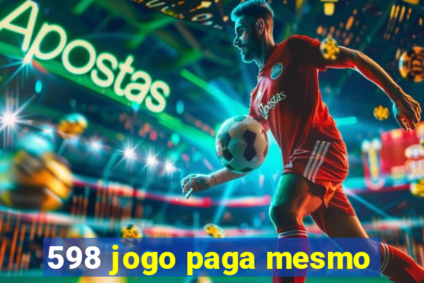 598 jogo paga mesmo