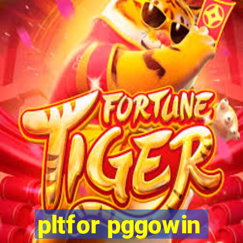 pltfor pggowin